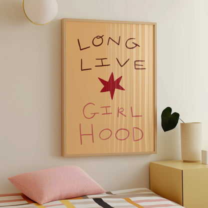 Long Live Girl Hood | Kid's Print | UNFRAMED