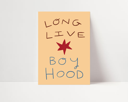 Long Live Boy Hood | Kid's Print | UNFRAMED