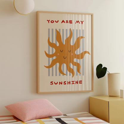 You Are My Sunshine | Nursery Print | UNFRAMED