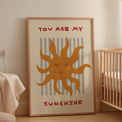 You Are My Sunshine | Nursery Print | UNFRAMED