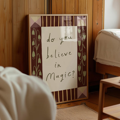 Do You Believe In Magic? | Nursery Print | UNFRAMED
