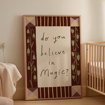 Do You Believe In Magic? | Nursery Print | UNFRAMED