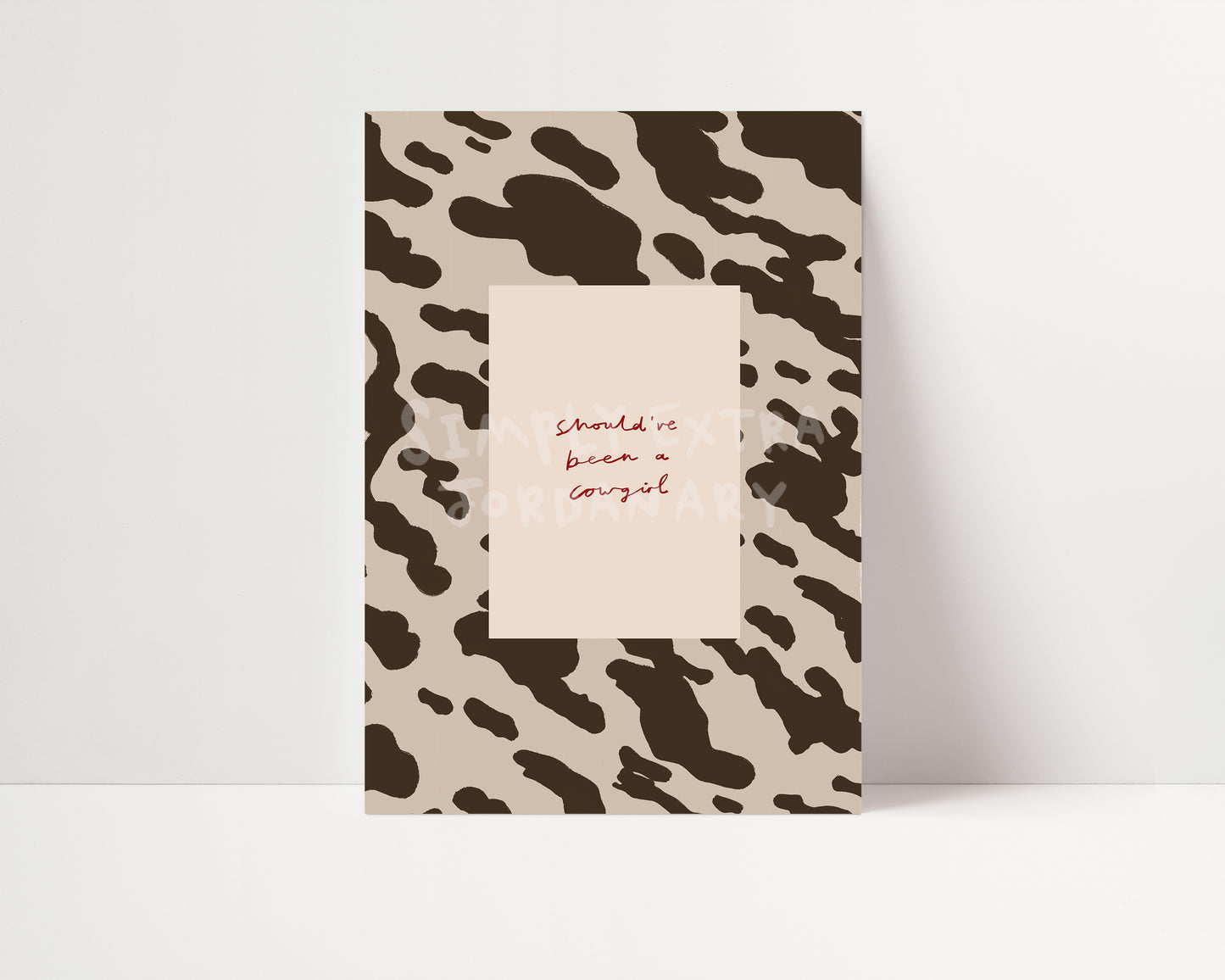 Should've Been A Cowgirl | Cowboy Print | UNFRAMED