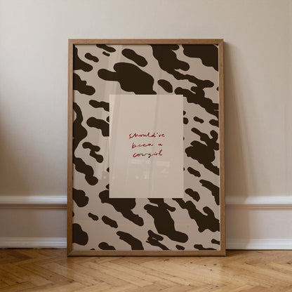 Should've Been A Cowgirl | Cowboy Print | UNFRAMED