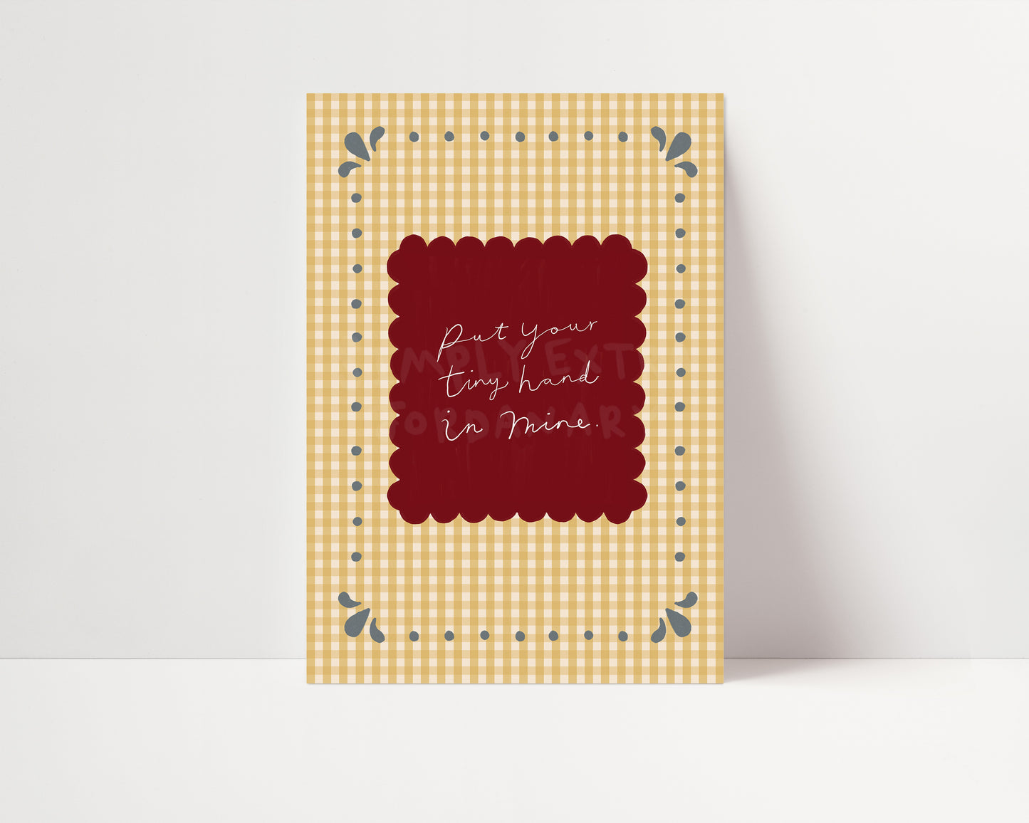 Put Your Tiny Hand In Mine | Nursery Print | UNFRAMED