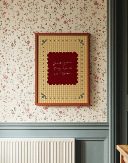 Put Your Tiny Hand In Mine | Nursery Print | UNFRAMED