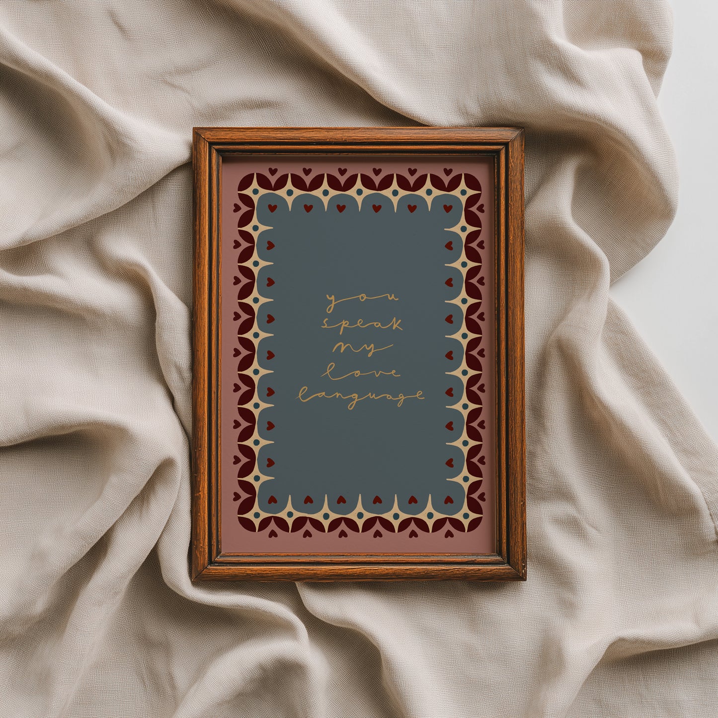 You Speak My Love Language | Loving Print | UNFRAMED