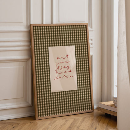 Put Your Tiny Hand In Mine | Gingham Nursery Print | UNFRAMED