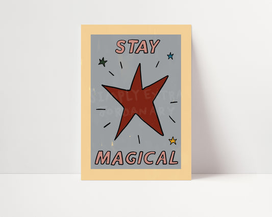 Stay Magical | Kids Print | UNFRAMED