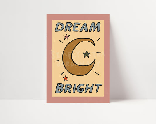 Dream Bright | Kids Print | UNFRAMED
