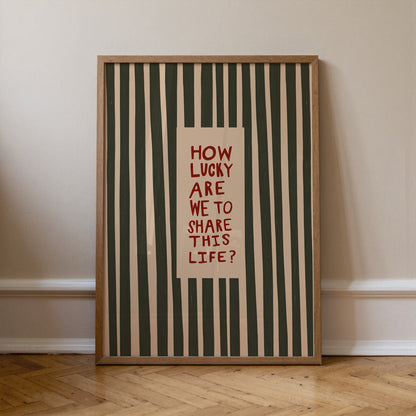 Lucky To Share This Life | Family Print | UNFRAMED