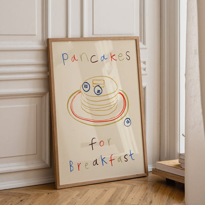 Pancakes For Breakfast | Breakfast Print | UNFRAMED