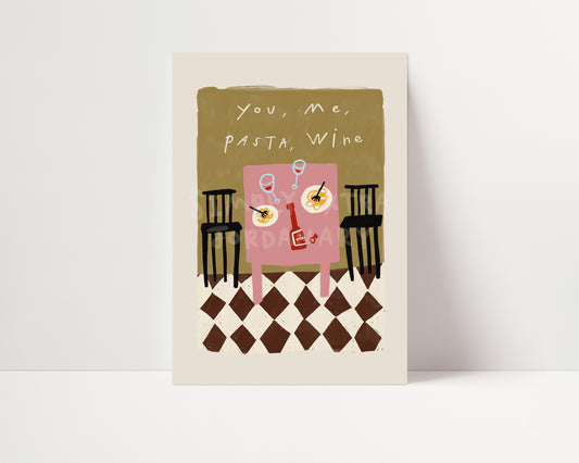 You, Me, Pasta, Wine | Dining Room Print | UNFRAMED