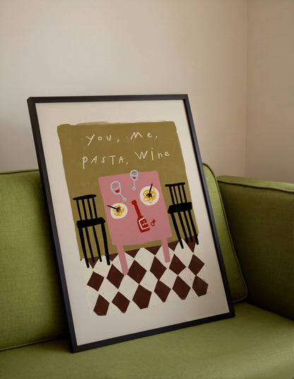 You, Me, Pasta, Wine | Dining Room Print | UNFRAMED