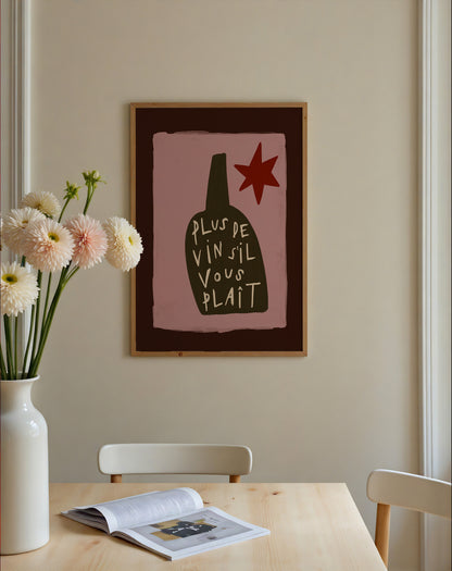 Plus De Vin S'il Vous Plait | Wine Print | UNFRAMED