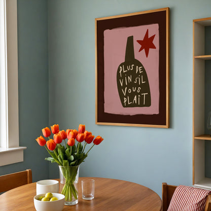 Plus De Vin S'il Vous Plait | Wine Print | UNFRAMED