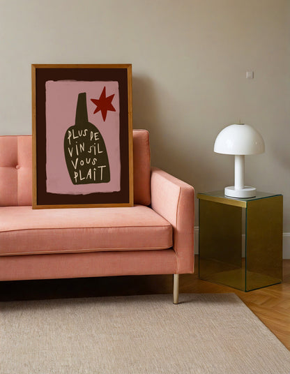 Plus De Vin S'il Vous Plait | Wine Print | UNFRAMED