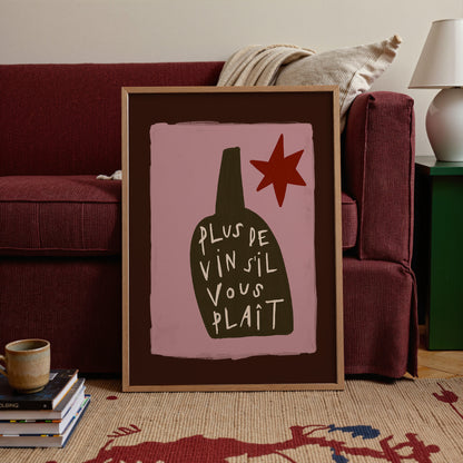 Plus De Vin S'il Vous Plait | Wine Print | UNFRAMED