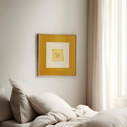 Have A Great Day | UNFRAMED