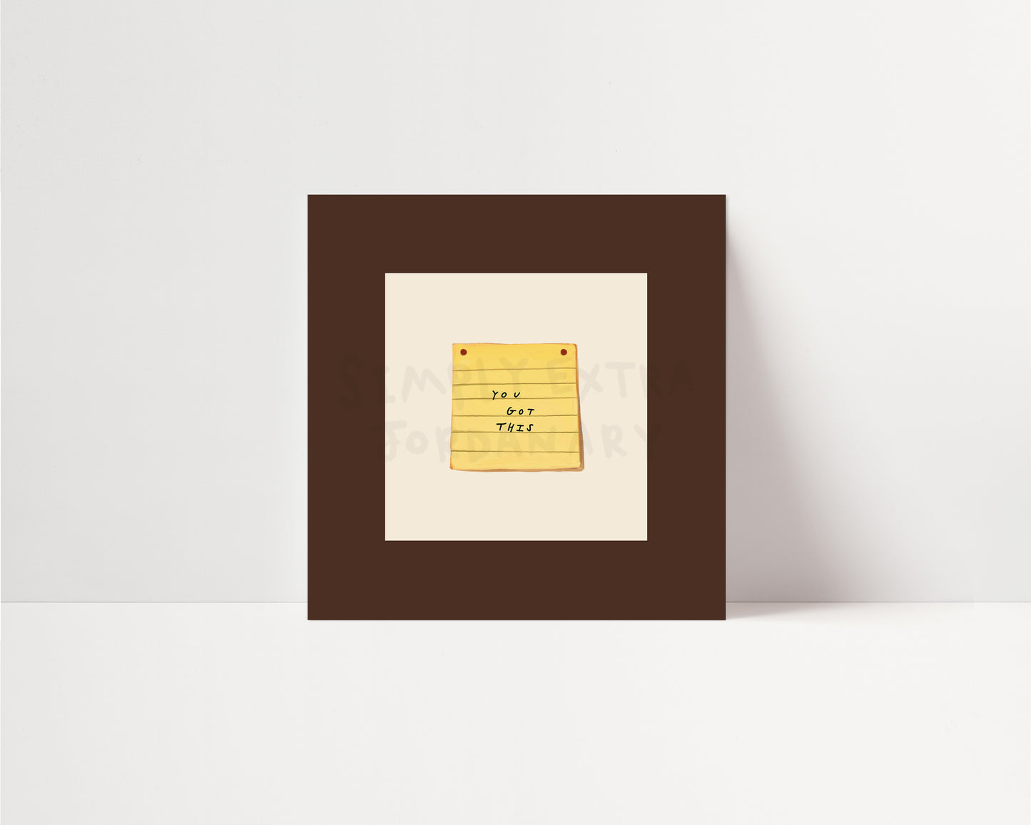 You Got This | UNFRAMED