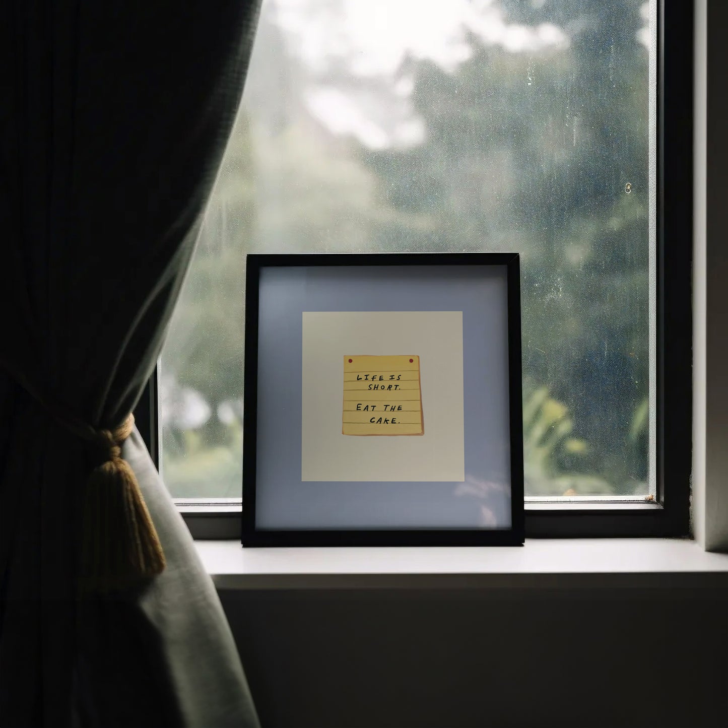 Life Is Short Eat The Cake | UNFRAMED