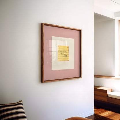 Love You See You Later | UNFRAMED