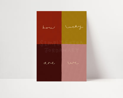 How Lucky Are We | UNFRAMED