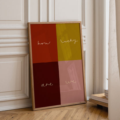 How Lucky Are We | UNFRAMED