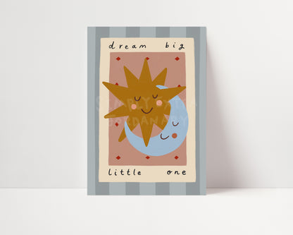 Dream Big Little One | Sun and Moon Print | UNFRAMED