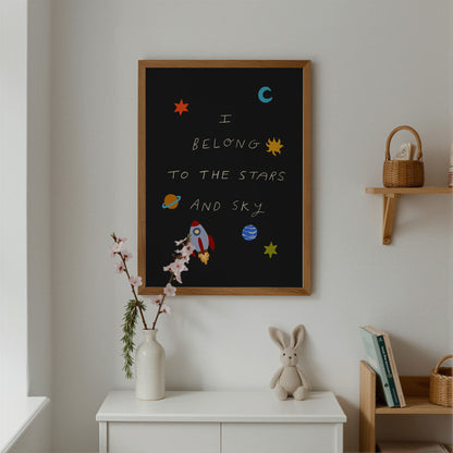 I Belong To The Stars And Sky | Space Print | UNFRAMED