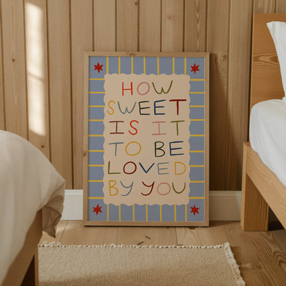 How Sweet Is It | Nursery Print | UNFRAMED