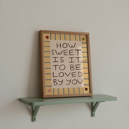 How Sweet Is It | Nursery Print | UNFRAMED
