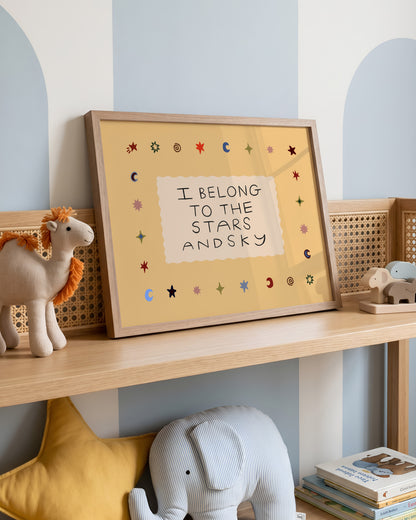 I Belong To The Stars And Sky | Nursery Print | UNFRAMED