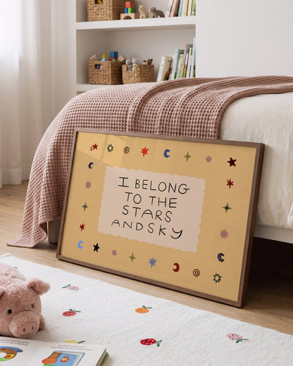 I Belong To The Stars And Sky | Nursery Print | UNFRAMED