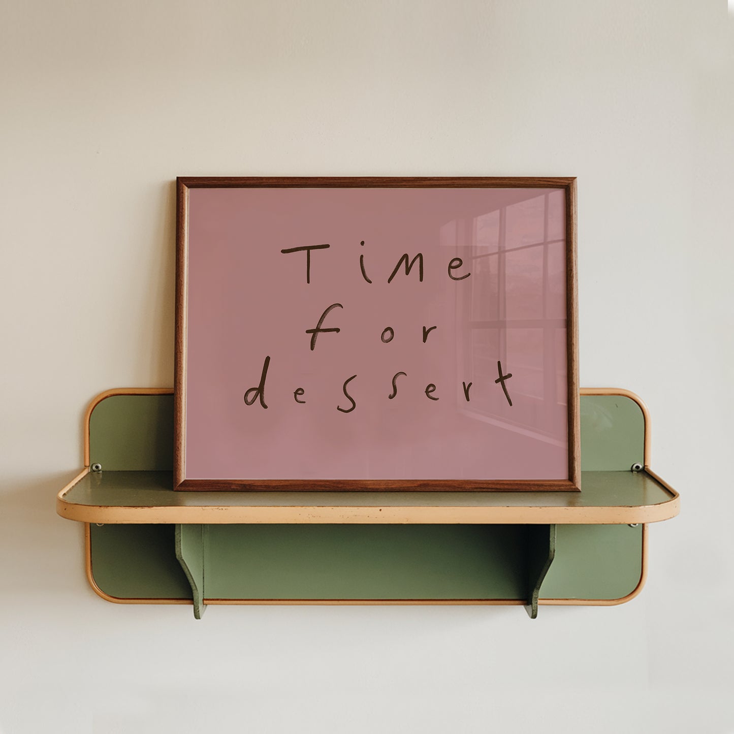 Time For Dessert | Hand Written Print | UNFRAMED