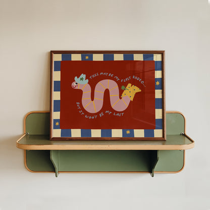 Not My First Rodeo | Worm Affirmation Print | UNFRAMED