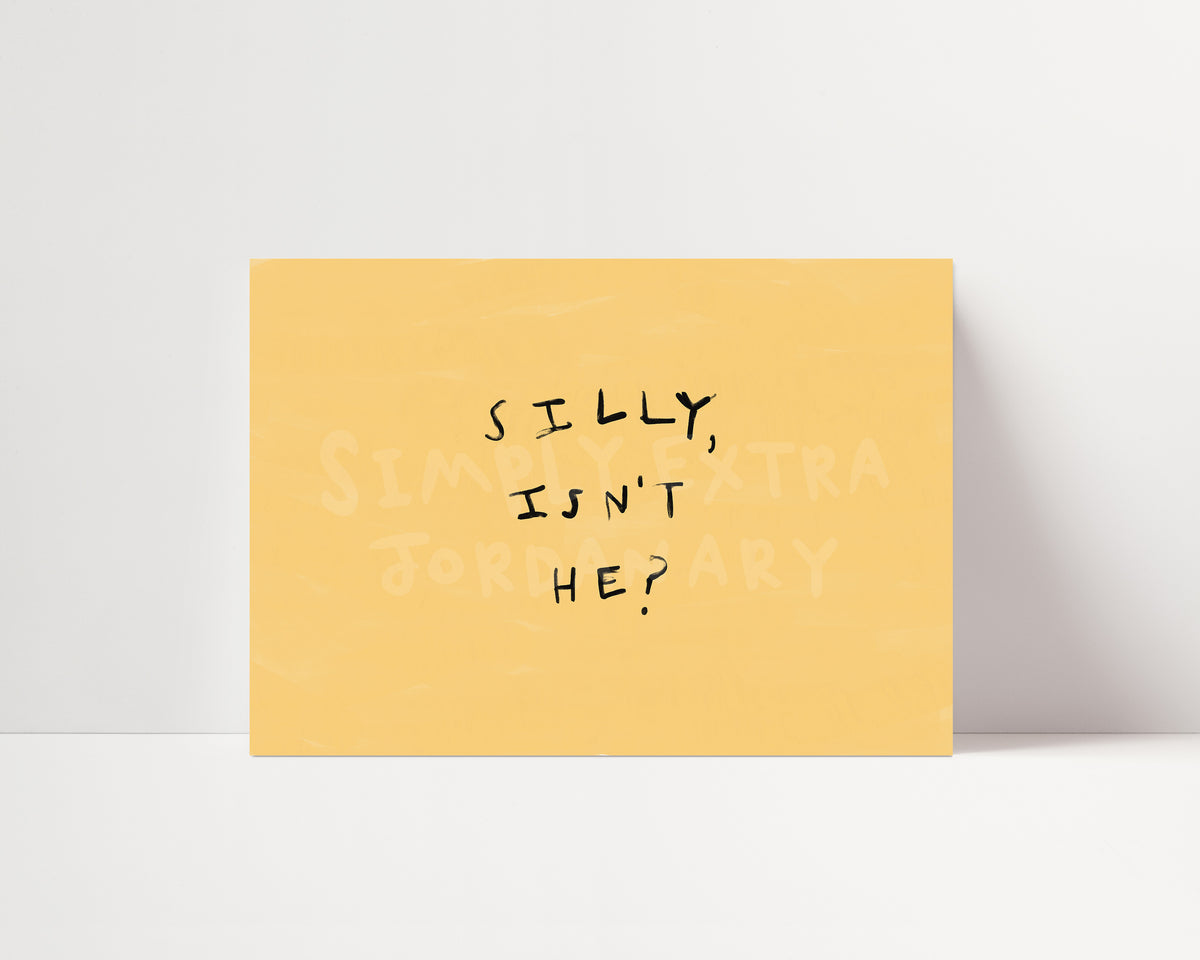 Silly, Isn't He? | Boy Bedroom Print | UNFRAMED