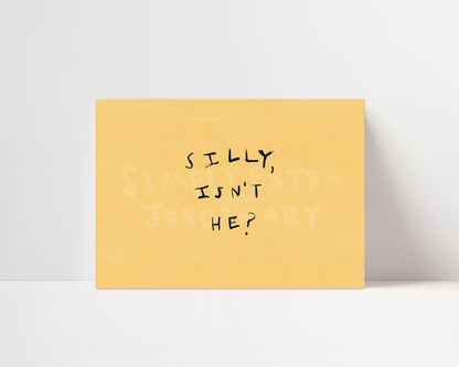 Silly, Isn't He? | Boy Bedroom Print | UNFRAMED