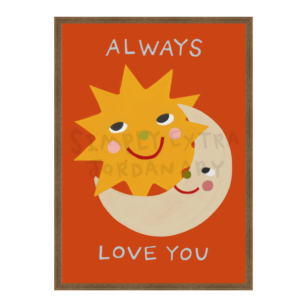 Always Love You Print