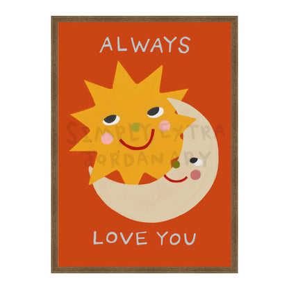 Always Love You Print