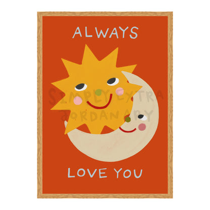 Always Love You Print