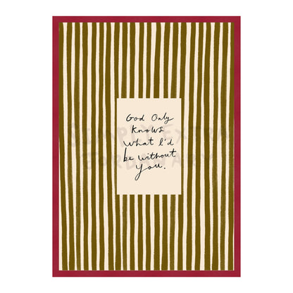 What I'd Be Without You Print