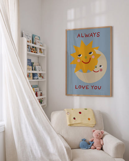 Always Love You | Sun and Moon Print | UNFRAMED