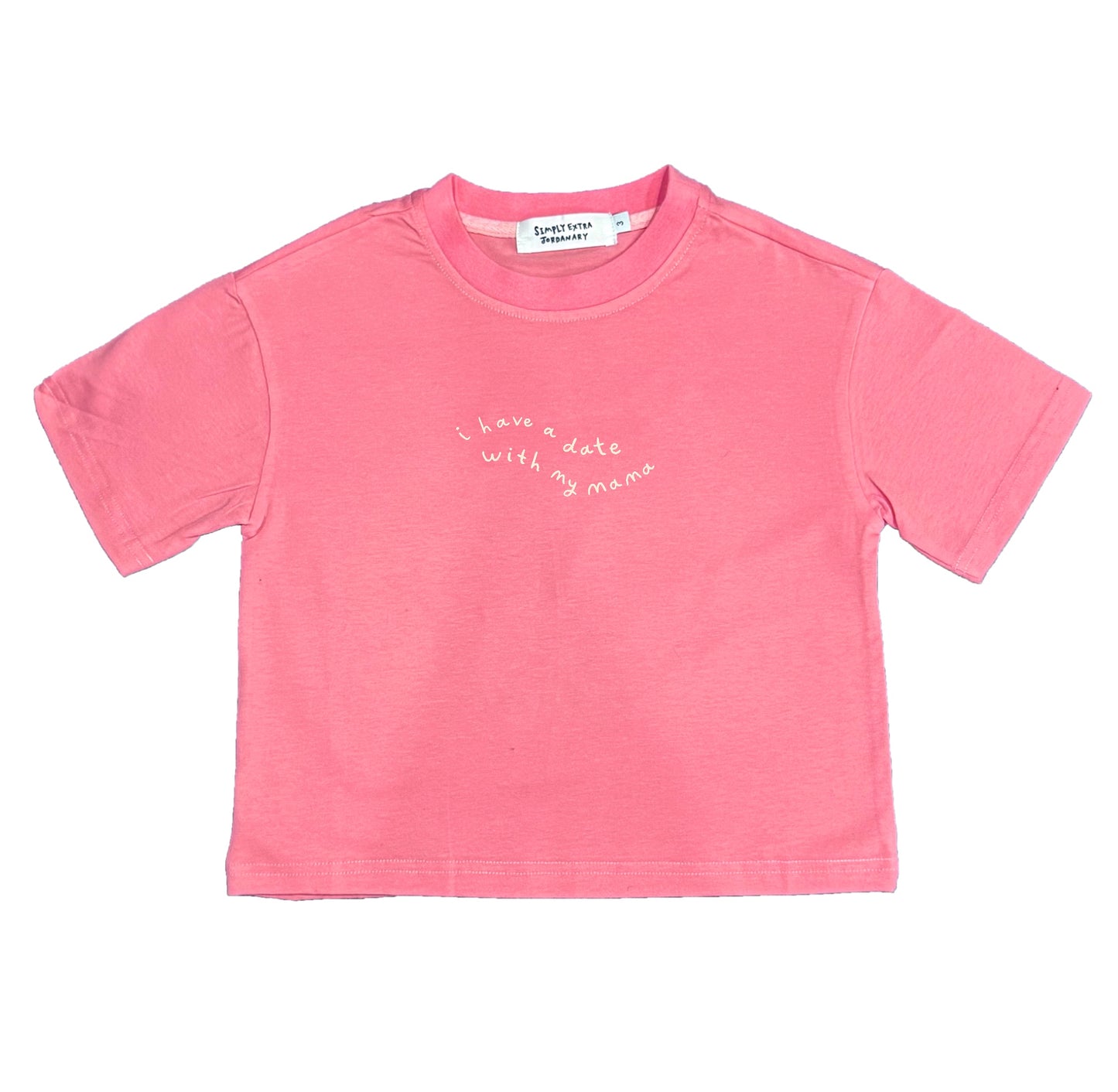 I Have A Date With Mama | Valentines Oversized Children's Graphic T-shirt | Pink